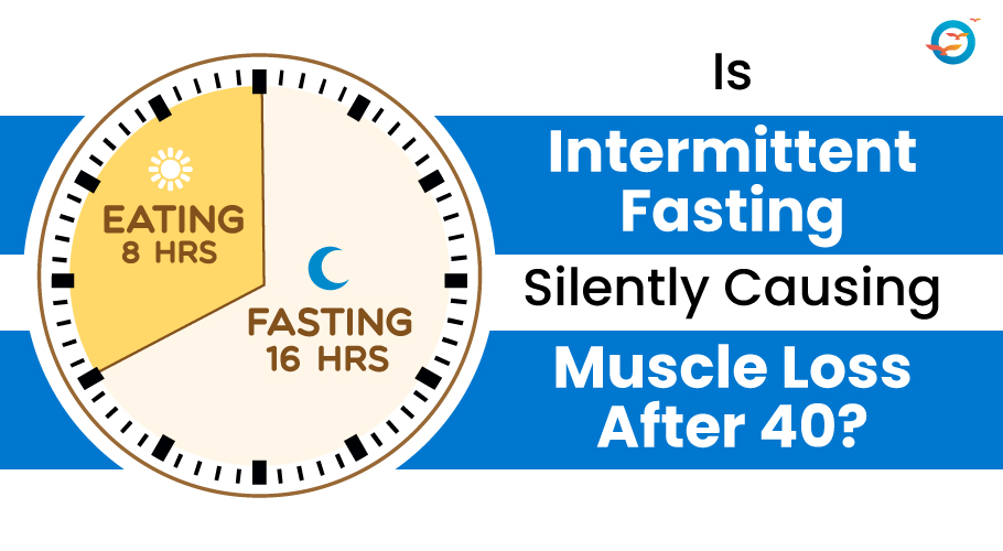 Is Intermittent Fasting Quietly Triggering Muscle Loss After 40?